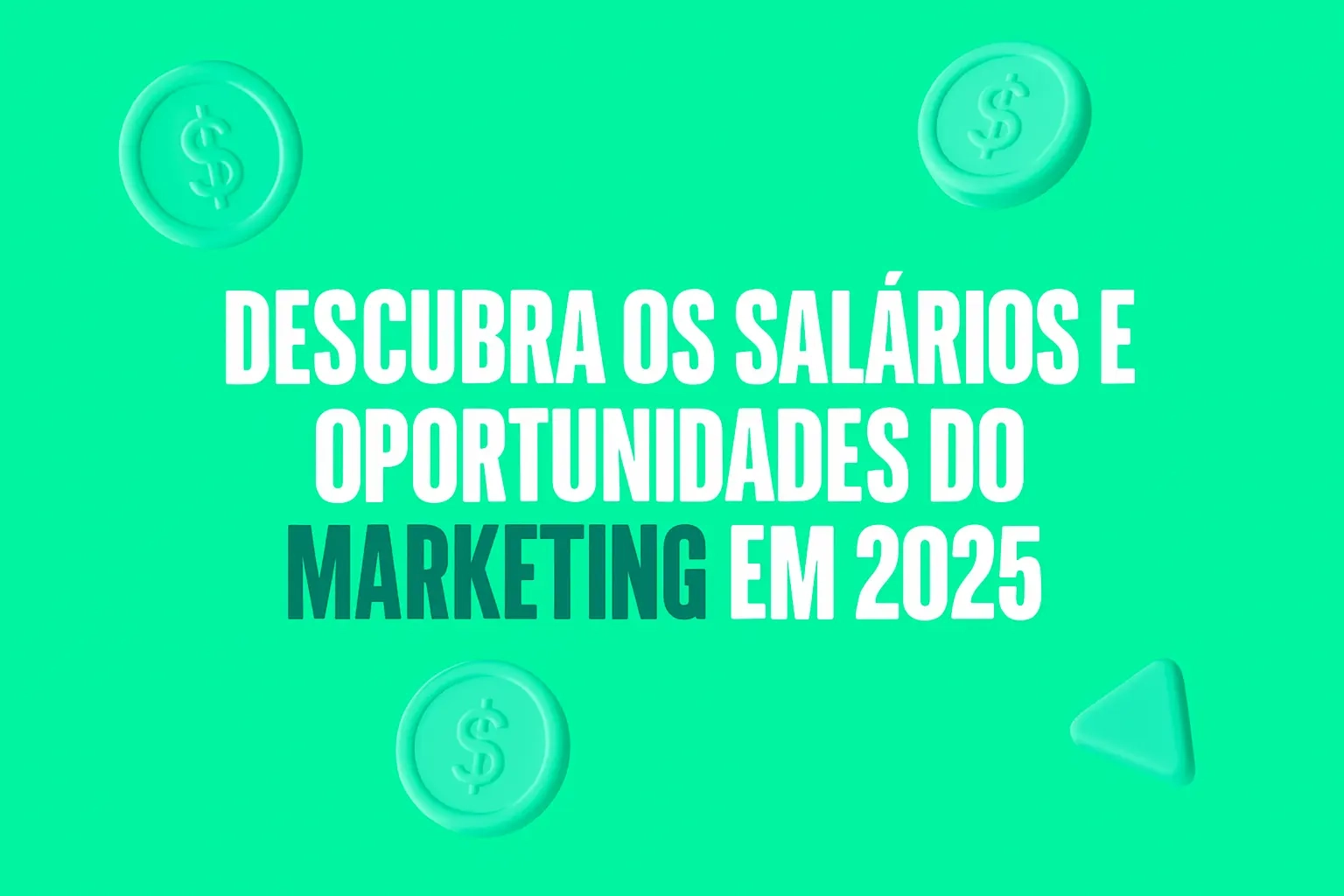 Salários de Marketing em 2025: Conquiste seu Futuro Profissional com Capacitação!